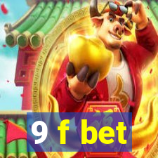 9 f bet